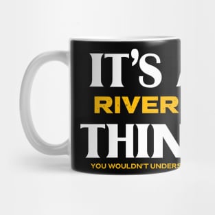 It's a Rivera Thing You Wouldn't Understand Mug